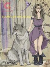 Novel Blamed By The Alpha by Lady Jas