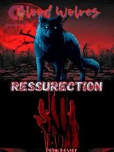 Novel Blood Wolves: The Ressurection by Delmi Revier