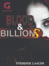 Blood and Billions