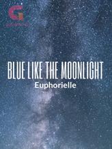 Novel Blue Like The Moonlight by euphorielle