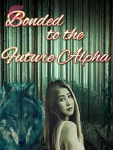 Novel Bonded to the Future Alpha by Izzibella Beau