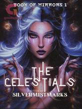 Novel Book of Mirrors I: The Celestials by silvermistmarks