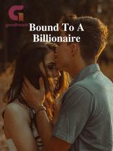 Novel Bound To A Billionaire by shewholoveswriting