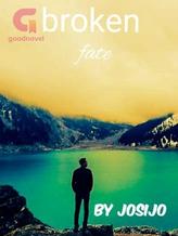 Novel Broken fate by Josijo