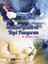 Novel Bukan Jendral Tapi Pangeran by Rat!hka saja