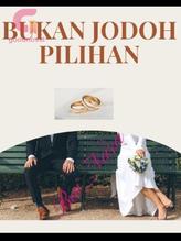 Novel Bukan Jodoh Pilihan by Bai_Nara