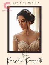 Novel Bukan Pengantin Pengganti by Miafily