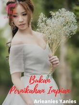 Novel Bukan Pernikahan Impian by Yanieswiwik