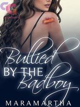 Novel Bullied By The Badboy by maramartha