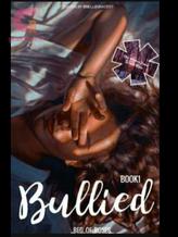 Novel Bullied by _Bed_Of_Roses