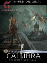 Novel CALLIBRA: THE CURSED EYE OF ARAK by ALPHA-PEN ORIGINALS