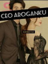 Novel CEO AROGANKU by Nur danovar