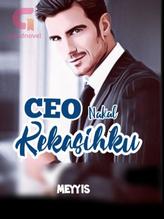 Novel CEO Nakal Kekasihku by Meyyis