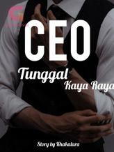 Novel CEO Tunggal Kaya Raya by Khakalara