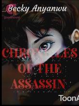 Novel CHRONICLES OF THE ASSASSIN by Becky Anyanwu Novel CHRONICLES OF THE ASSASSIN by Becky Anyanwu