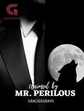 Novel CLAIMED BY MR. PERILOUS by gracieegrays