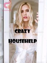 Novel CRAZY HOUSEHELP by Authoress Ti Fe