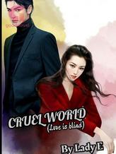 Novel CRUEL WORLD by akpomahv