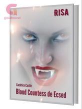 Novel Cachtice Castle : Blood Countess de Ecsed by Risa Bluesaphier