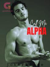 Novel Call Me Alpha by razonjaya2