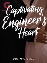 Novel Captivating Engineer’s Heart by Venn Writes