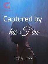 Novel Captured by his Fire (English) by PerfectlyImperfect