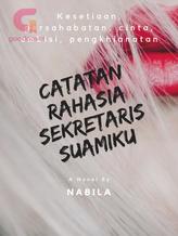 Catatan Rahasia Sekretaris Suamiku