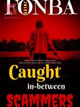 Novel Caught in-between Scammers by Jules Fonba