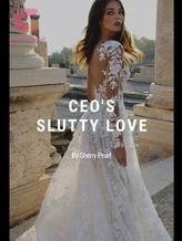 Novel Ceo’s Slutty Love by Author Sherry Love