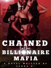 Novel Chained To The Billionaire Mafia by Leona D.