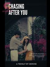 Novel Chasing After You by Derose Novel Chasing After You by Derose