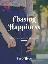 Novel Chasing Happiness by PenOfHope