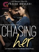 Chasing Her