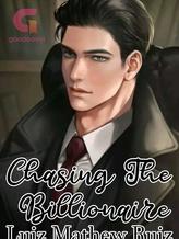 Novel Chasing The Billionaire: Luis Mathew Ruiz by Ms. Omedie