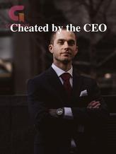 Novel Cheated by the CEO by Presha