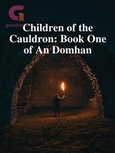 Novel Children of the Cauldron: Book One of An Domhan by Shelbee Keenan