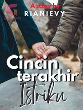 Novel Cincin terakhir istriku by Rianievy