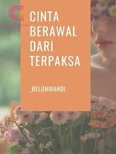 Novel Cinta Berawal dari Terpaksa by _belummandi Novel Cinta Berawal dari Terpaksa by _belummandi