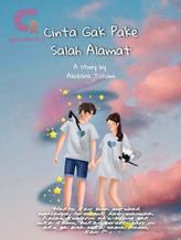 Novel Cinta Gak Pake Salah Alamat by Aliceara Takumi