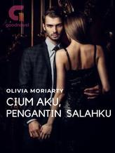 Novel Cium Aku, Pengantin Salahku by Olivia Moriarty