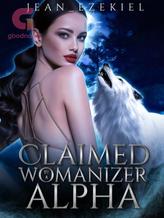 Novel Claimed by a womanizer Alpha by Jean_ezekiel