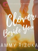 Novel Clover Beside You (INDONESIA) by Ammy Rizuka