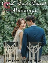 Novel Cold And Sweet Marriage by Kim YuMi