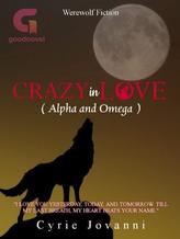 Novel Crazy In Love (Alpha and Omega) by Cyrie Jovanni