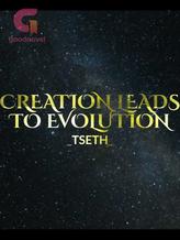 Novel Creation Leads To Evolution by TSETH