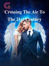 Crossing The Air To The 21st Century