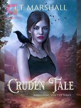 Novel Cruden Tale (Awakening spin off) by L.T.Marshall