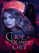 Novel Curse of the Stranger’s Gift by NCFINNYX