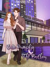 Novel Cute Pumpkin & The Badboy by Ncheet Nca