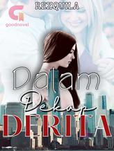 Novel DALAM DEKAP DERITA by Rezquila